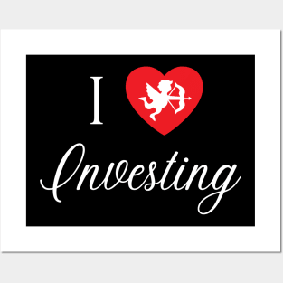 I love investing - Valentine's Day Posters and Art